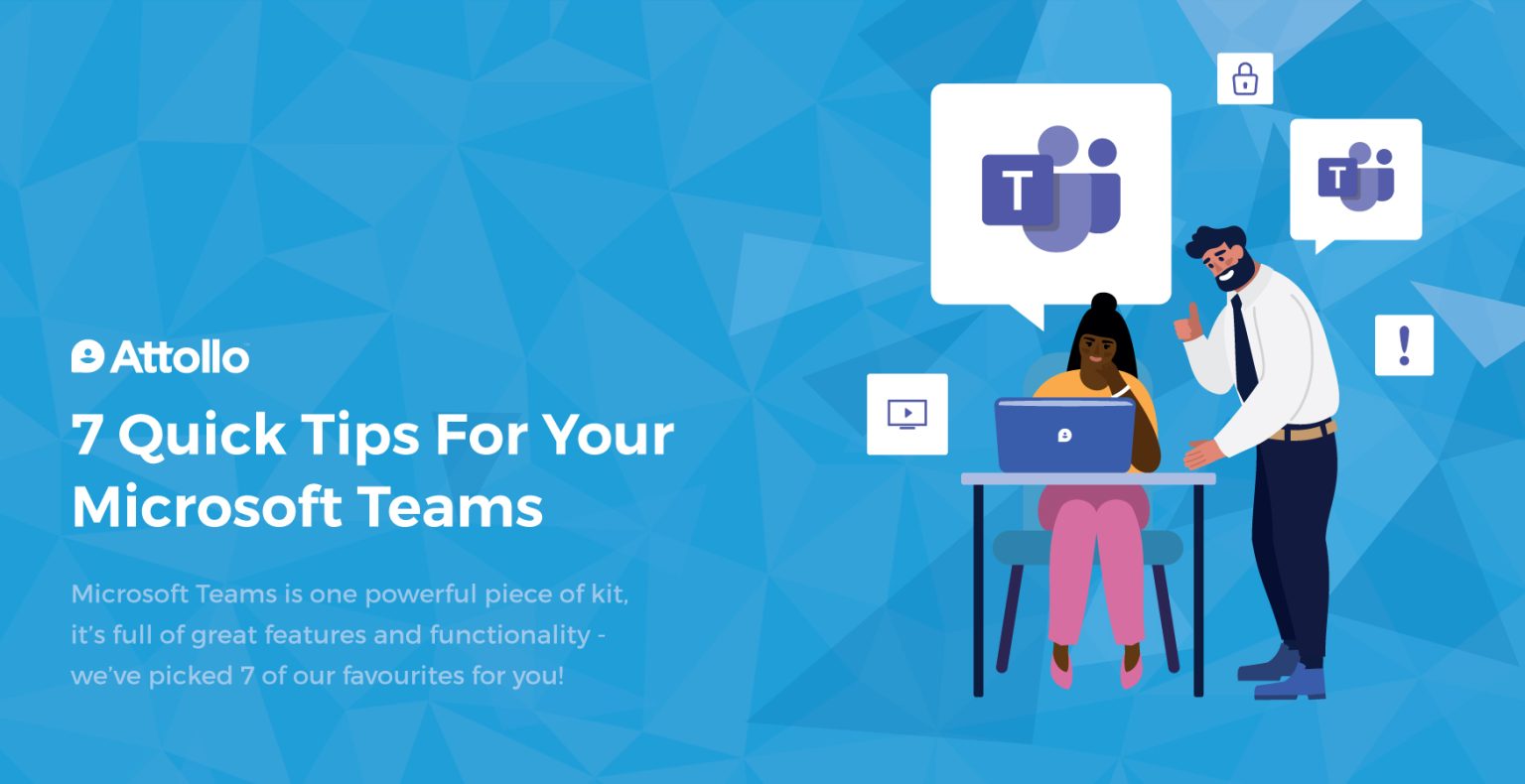 7 quick tips for your Microsoft Teams | Attollo Intranet