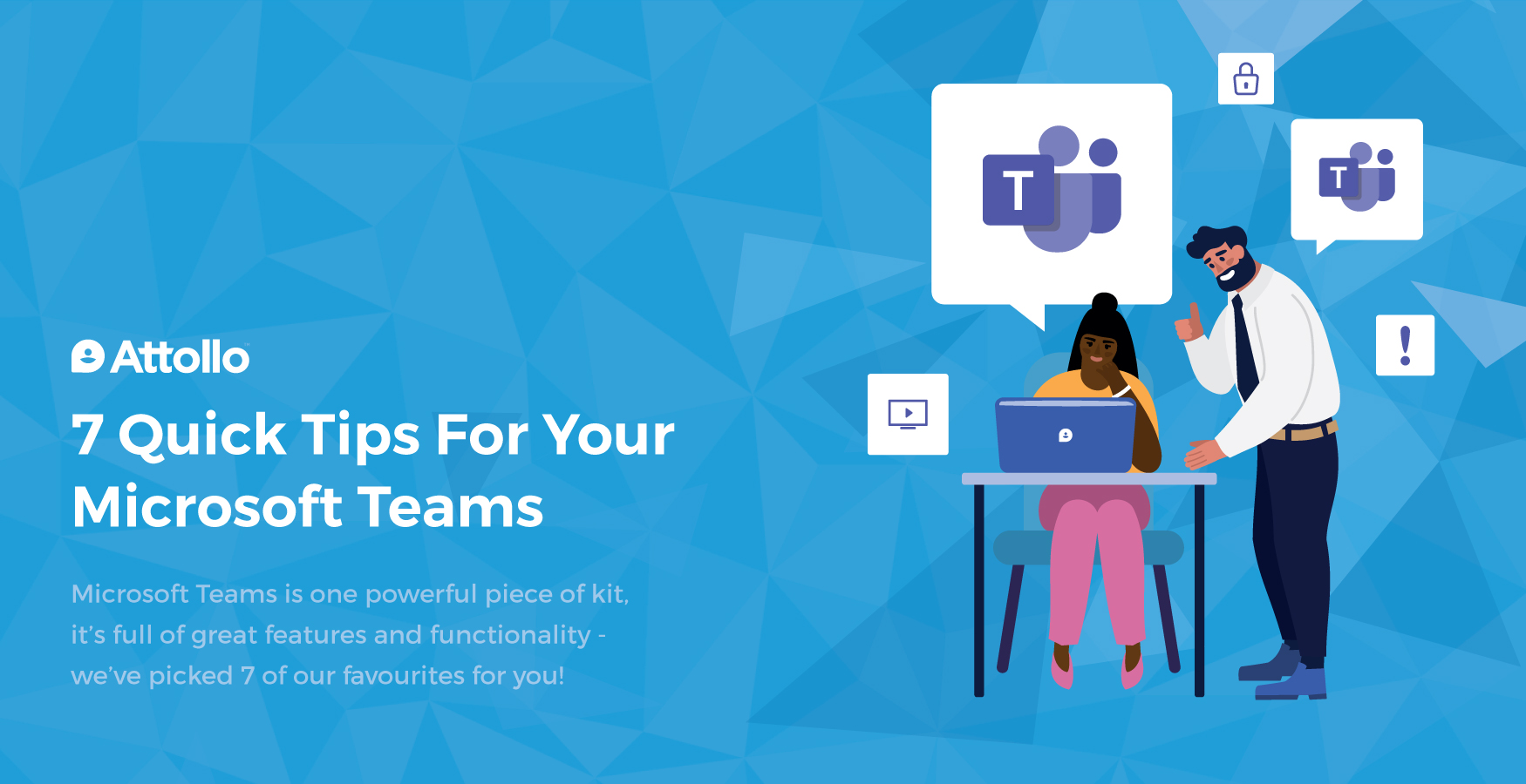 7 quick tips for your Microsoft Teams | Attollo Intranet